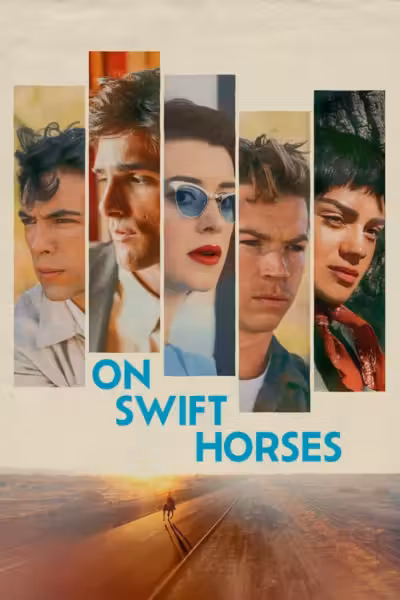 On Swift Horses (2025) ดูหนังออนไลน์ HD พากย์ไทย