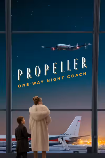 Propeller One-Way Night Coach (2026) ดูหนังออนไลน์ HD พากย์ไทย
