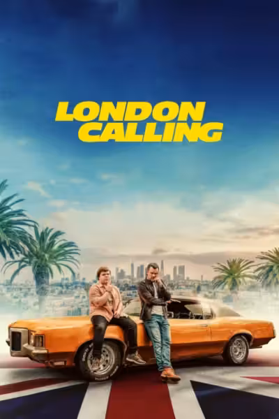 London Calling (2025) ดูหนังออนไลน์ HD พากย์ไทย