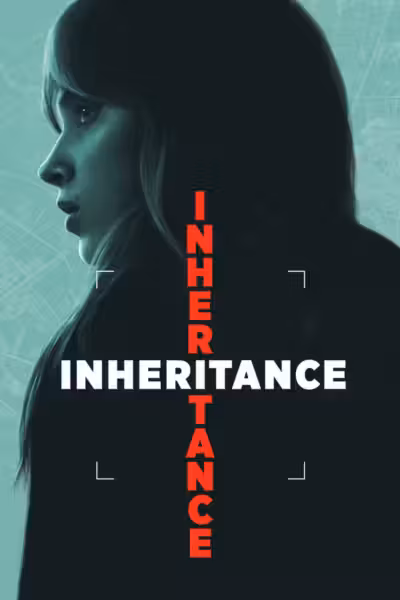 Inheritance (2025) ดูหนังออนไลน์ HD พากย์ไทย