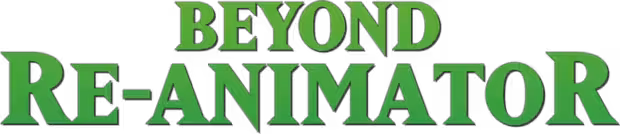 Beyond Re-Animator