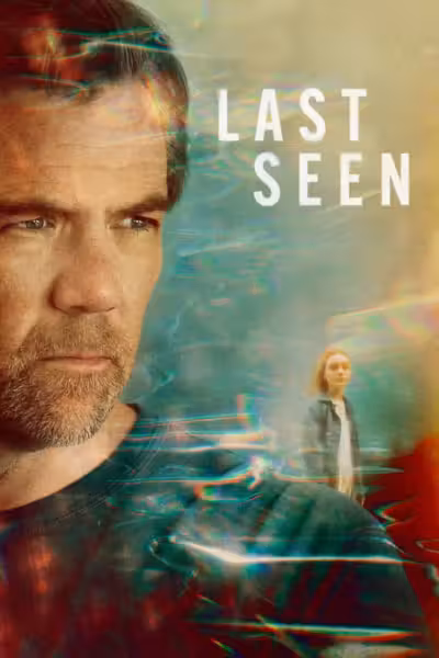 Last Seen Season 1 (2026) ดูหนังออนไลน์ HD พากย์ไทย