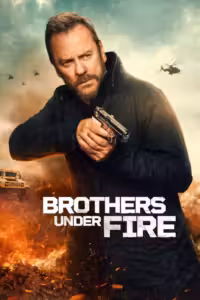 Brothers Under Fire (2026) ดูหนังออนไลน์ HD พากย์ไทย