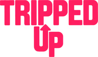 Tripped Up