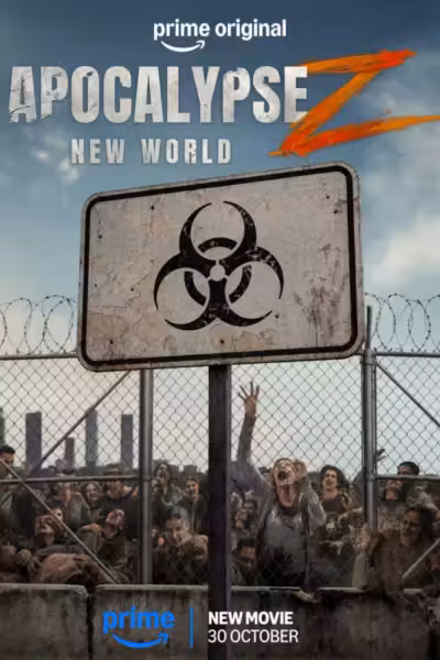 โปสเตอร์ อะโพคาลิปซิส เซต้า: จุดเริ่มต้นของจุดจบ ภาค 2 Apocalypse Z: New World (2026) (2026) ดูหนังออนไลน์ HD พากย์ไทย